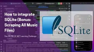 How to use database in .NET MAUI & Scrape Music - Day 55,56 of 100 Days .NET Learning Challange