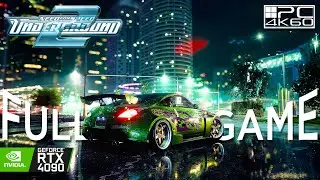 Need For Speed Underground 2 Modded Full Gameplay Walkthrough Full Game PC RTX 4090 (4K 60FPS)