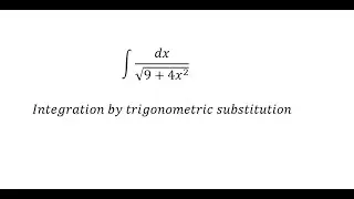 Calculus Help: Integral of dx/√(9+4x^2 ) - Integration by trigonometric substitution
