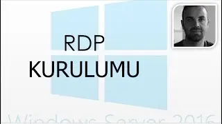 Remote Desktop Kurulum ve Ayarlar (RDP)