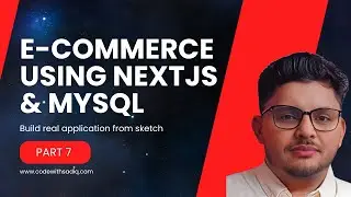 Building an E-Commerce App like Flipkart with Next.js, Mysql, Prisma, and auth.js (V5) | Part - 7