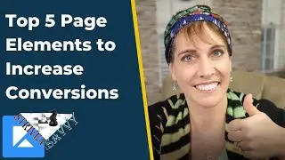 Top 5 Page Elements to Increase Conversions