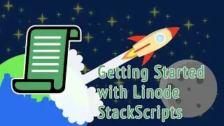 Getting Started with Linode StackScripts