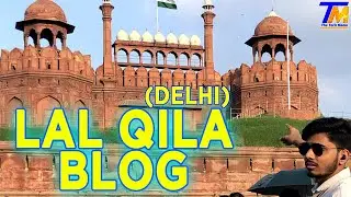 LAL QILA #BLOG ||