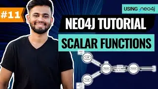 Neo4j Cypher Scalar Functions | Neo4j Tutorial | Lecture 11