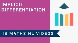 Implicit Differentiation (IB Maths HL)