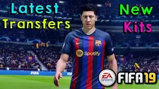 FIFA 19 Update FIFA 23 | Latest Kits & Transfers 22-23 | FIFA 19 Next Season Update 2023  | New Kits