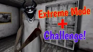 Granny 1.8 - Extreme Mode with challenge in Escape door