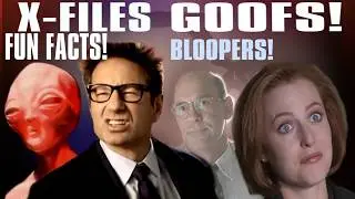 X-files amazing goofs, bloopers, and fun facts