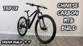 Chinese Carbon MTB BUILD (TRIFOX)