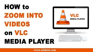 How to Zoom Into Videos on VLC Media Player