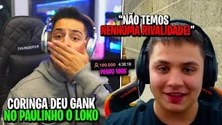 CORINGA DEU GANK NO PAULINHO O LOKO | MOSTRARAM QUE NÃO TEM RIVALIDADE!! *PEGOU 100K* 😍❤