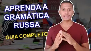 COMO DOMINAR A GRAMÁTICA DA LÍNGUA RUSSA? (O JEITO CERTO)