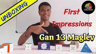 Gan 13 Maglev Unboxing | SW Cube Master | First Impressions