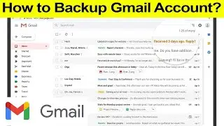 How to take backup of your Gmail Account? Step by Step Guide