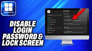 How To Disable Windows 11 Login Password and Lock Screen (2024) - Easy Fix