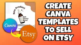 How To Create Canva Templates To Sell On Etsy (Easy Tutorial)