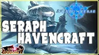 SHADOWVERSE | INTENSE CONTROL MIRROR | SERAPH CONCEDE HAVENCRAFT DECK TECH | Gameplay Furo