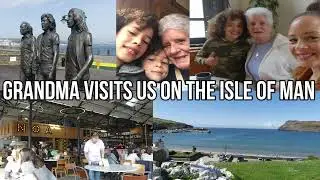 ISLE OF MAN VLOG SPRING 2022 GRANDMA COMES TO VISIT