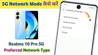 Realme 10 Pro 5G Preferred Network Type | 4G Se 5G Network Mode Kaise Kare | How To Change Network