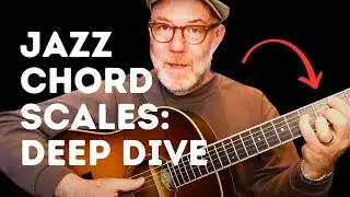 JAZZ Guitar CHORD Scales: Deep Dive!