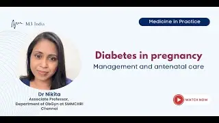 MIP: Diabetes in Pregnancy: Screening, Diagnosis & Management: Dr Nikita