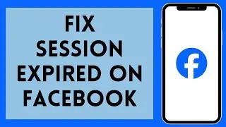 How To Fix Session Expired On Facebook 2024