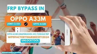 FRP BYPASS|REMOVE IN OPPO A33M|OPPO SNADRAGON 410 WIPE|HARDRESET PIN|PATTERN|PASSWORD UNLOCK|2024