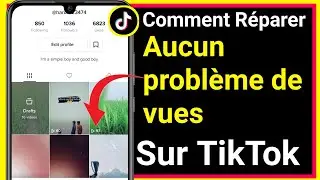 RÉPARER - vidéo tiktok pas de problème de vues en 2022 || Ne pas obtenir de vues sur TikTok