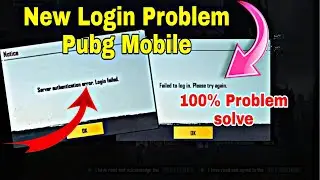 Server Authentication Error Login Failed | Pubg Mobile  Login Problem