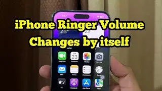 iOS 17.6 Ringer Volume Changes by Itself on iPhone (Fixed)