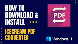 How to Download and Install Icecream PDF Converter For Windows