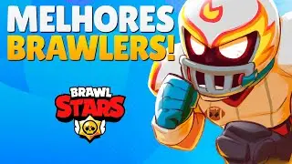 MELHORES BRAWLERS DO NOVO META 🔥