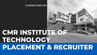 CMR INSTITUTE OF TECHNOLOGY, BENGALURU | PLACEMENT | RECRUITER | CareerGuide.com