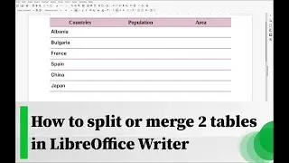 How to split or merge 2 tables in LibreOffice Writer