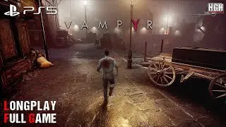 Vampyr | Full Game Movie | (PS5) Longplay Walkthrough Gameplay No Commentary