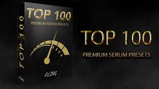 Top 100 - Premium Serum Presets