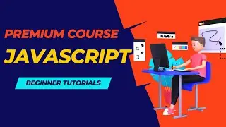 JavaScript Tutorials For Beginners | Premium Javascript Course in one video