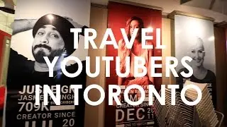 TRAVEL YOUTUBERS IN TORONTO