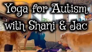 Shani & Jac - Yoga for Autism