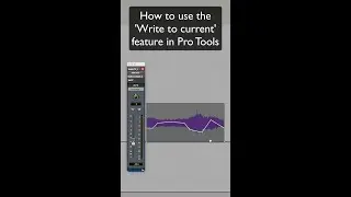 How to use the 'Write to current' feature in Pro Tools - Short