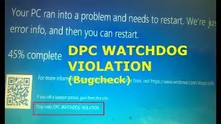 DPC WATCHDOG VIOLATION The computer has rebooted from a bugcheck 0x00000133 Windows 10