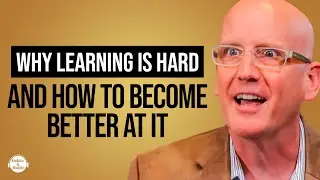 Why Learning Is Hard and How To Become Better At It