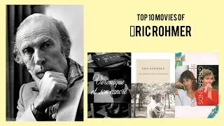 Éric Rohmer |  Top Movies by Éric Rohmer| Movies Directed by  Éric Rohmer