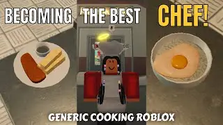 Becoming the best CHEF in Roblox! | Generic Cooking Game