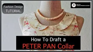 How to Draft a Perfect Peter Pan Collar ~ Fashion Pattern Making Tutorial