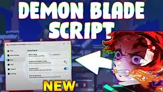 *NEW* Demon Blade Script (PASTEBIN 2024) (AUTOFARM, KILLAURA, SKILLS, QUESTS)