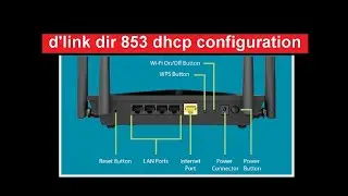 DHCP Configuration in Dlink Router Dir-853