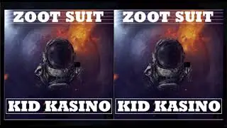 KID KASINO - ZOOT SUIT - (AUDIO)