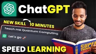 Learn ANY Skill - Unlock Speed Learning with ChatGPT  (9 Prompts)